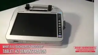 What is a Touchscreen Digitizer? (Using a Toughbook H2 Tablet PC)