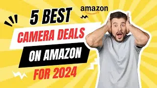 "5 Best Camera Deals on Amazon 2024 – Don’t Miss These Discounts!"