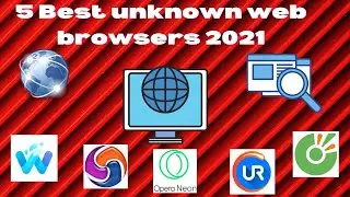 🖥️5 Best unknown web browsers 2021