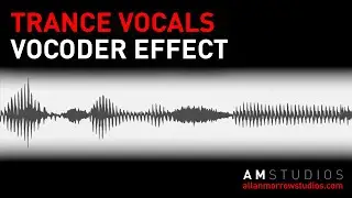 Trance Vocals | Vocoder Effects | Trance Tutorials