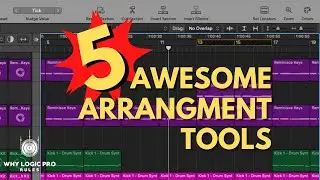 5 Awesome Tools in Logic For Arranging Your Songs