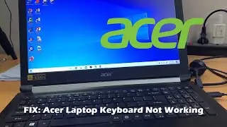 (Solved) Acer Laptop Keyboard Not Working in Windows 10