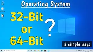 How to check if you have 32-bit or 64-bit operating system | Windows | In 3 simple ways