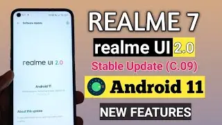 Realme 7 UI 2.0 and Android 11 Stable Update || Full Review || New Features || C.09 New Update
