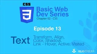 Belajar Web Dasar [CSS] - Episode 13 - Text - Transform, Align, Color, Shadow, Hover, Active,Visited