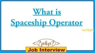 15. What is Spaceship Operator in PHP ?