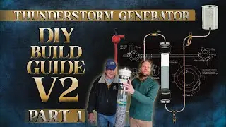 Thunderstorm Generator DIY Build Guide v2 | Part 1: The "Ioniser" and "Bubbler" (Plasmoid Generator)