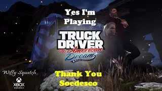 Truck Driver The American Dream - Xbox Gameplay - Review - Update - Wiffy Squatch