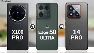 Vivo X100 Pro vs Moto Edge 50 Ultra vs Xiaomi 14 Pro || Full Comparison