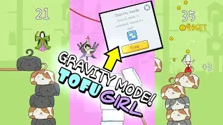 TOFU GIRL - NEW MODE! GRAVITY