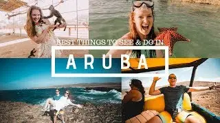 Best Things To See & Do In Aruba!