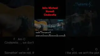 John Micheal Howell - Cinderella Guitar Chords Lyrics 