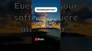 ever wish you software were always up 