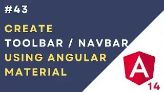 #43: Create Angular Material Toolbar/Navbar in Angular 14 Application