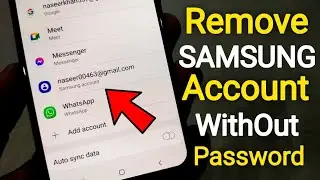 Remove Samsung Account Without Password | How to Remove Samsung Account Without Email Verification