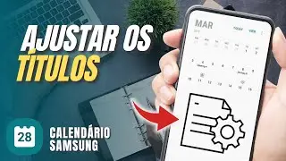 Como ativar para ajustar os títulos de eventos no CALENDÁRIO SAMSUNG