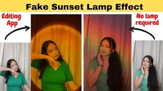 How to edit fake sunset lamp lighting effect tutorial | filter app, photoshop, DIY, poses for girls