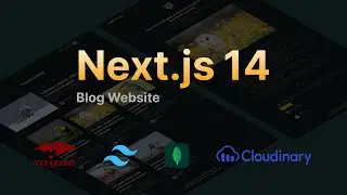 Next js 14 Blog Website Tutorial | MongoDB, Mongoose & Cloudinary | Full Stack Blog App Project