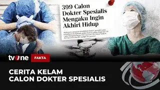 [FULL] Cerita Kelam Calon Dokter Spesialis | Fakta tvOne