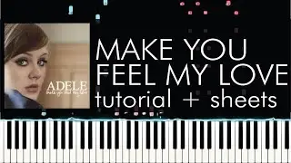 Adele - Make You Feel My Love - Piano Tutorial - Sheet Music