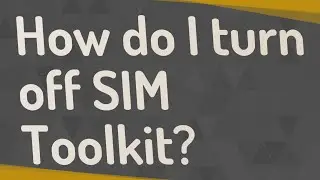 How do I turn off SIM Toolkit?