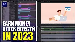 EARN MONEY WITH AFTER EFFECTS IN 2023