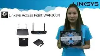 แนะนำคุณสมบัติและโหมดการทำงานของ LINKSYS WAP300N : Dual Band Wireless-N Access Point