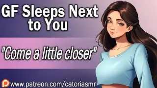 ASMR | Your Girlfriend Sleeps Next to You [First Sleepover] [Cuddles] [Kisses]