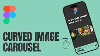 How to Create a CURVED IMAGE CAROUSEL in Figma (Step by Step)