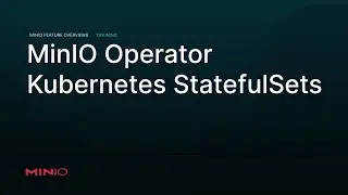 MinIO Operator - Kubernetes StatefulSets