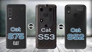 Cat S75 vs Cat S53 vs Cat S52 || Full Comparison