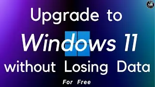 Windows 11: Upgrade Process Step-By-Step | Upgrade from Windows 10 to Windows 11