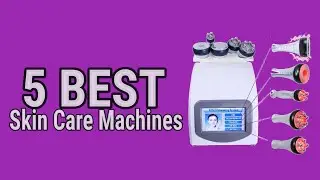 5 Best Skin Care Machines in 2023