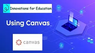 Canvas LMS:  Become a PRO in 30 minutes How to Use Canvas as a Teacher Canvas Tutorial