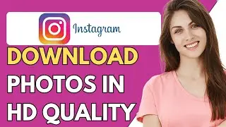 How to Download Instagram Photos in HD Quality 2024 (EASY)