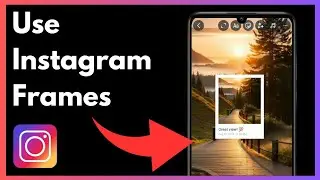 How To Use Instagram Frames | New Instagram Update 2024