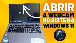 COMO ABRIR A WEBCAM EM NOTEBOOK COM O SISTEMA WINDOWS 11