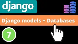 Django Models + Databases | Django 4.0 | Django fundamentals - Part 7