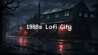 1980s Lofi City 🌧️ Rainy Lofi Hip Hop 😴 Beats To Chill / Relax