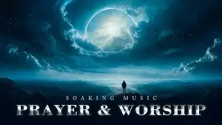 Christ the Savior • Atmospheric Music, Instrumental Worship #soaking