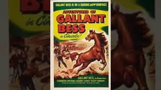 Gallant Bess's Epic Adventure: An Exciting Journey of Bravery and Courage