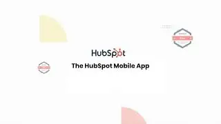 HubSpot Training | Using the HubSpot Mobile App