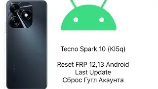 TECNO Spark 10 Reset FRP, Reset Google, сброс Гугл акаунта, reset Gmail,bypass FRP, reset