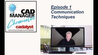 Cadalyst CAD Manager Chronicles, Episode 1: Communication