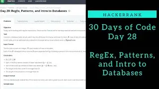 RegEx, Patterns, and Intro to Databases || HackerRank || Day 28 || Python