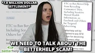 We Need To Talk About The BetterHelp Scam | 2023