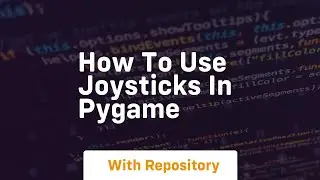 How to use joysticks in pygame