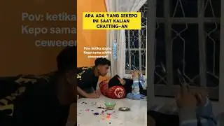 momen lucu ketika kakak laki-laki kepoin adik perempuan yang nya ‼️