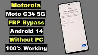 Motorola Moto G34 FRP Bypass Android 14 Without PC | Motorola Moto G34 FRP Google Account Bypass