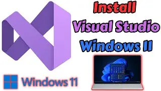 How to Install Visual Studio Latest Version on Windows 11